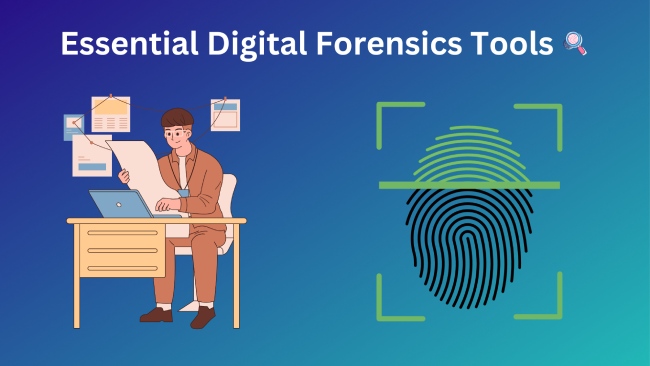 Essential Digital Forensics Tools